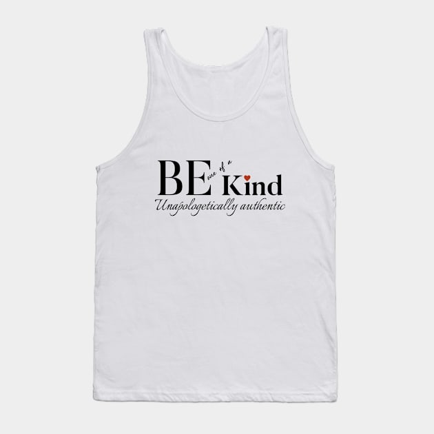 Be One of a Kind, Be Kind and Embrace Unapologetic Authenticity Tank Top by O.M.Art&Yoga